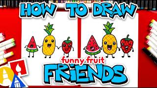 How To Draw Funny Fruit Friends