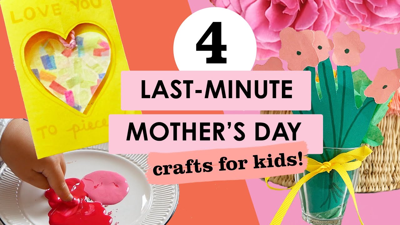 4 Easy Mothers Day Crafts for Kids - Last Minute Gift Ideas
